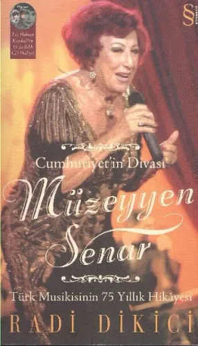 Cumhuriyetin Divası Müzeyyen Senar; Türk Musikisinin 75 Yıllık Hikâyesi