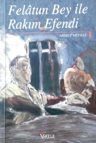 Felatun Bey ile Rakım Efendi