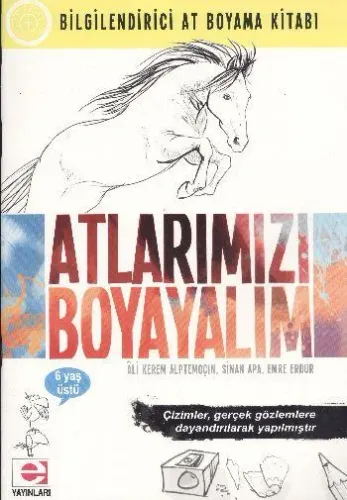 Atlarımızı Boyayalım - Bilgilendirici At Boyama Kitabı