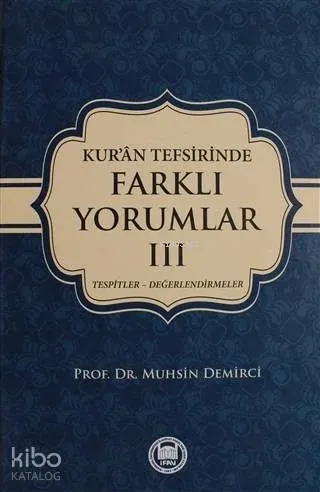 Kur'an Tefsirisinde Farklı Yorumlar Cilt: 3 | benlikitap.com