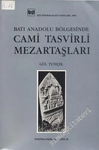 Batı Anadolu Bölgesinde Cami Tasvirli Mezartaşları -