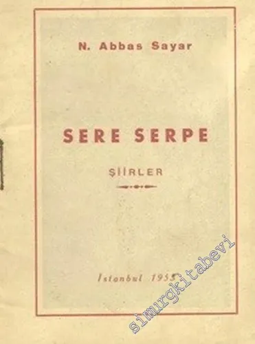 Sere Serpe - Şiirler -        1955