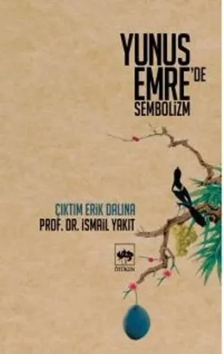 Çıktım Erik Dalına Yunus Emre'de Sembolizm