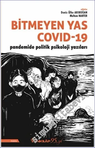 Bitmeyen Yas Covid-19 : Pandemide Politik Psikoloji Yazıları -         2022