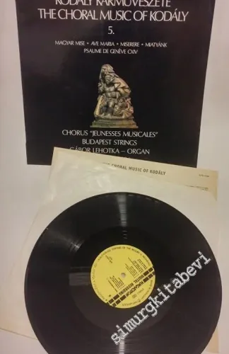 33 LP PLAK VINYL: Kodály, Chorus Jeunesses Musicales, Budapest Strings, Gábor Lehotka, Gábor Ugrin, Magyar Mise / Ave Maria / Miserere / Miatyánk / Psaume De Genéve CXIV -        1988