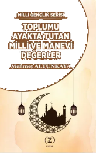 Toplumu Ayakta Tutan Milli ve Manevi Değerler