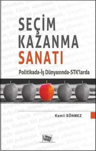 Seçim Kazanma Sanatı; Politikada - İş Dünyasında - STK'larda