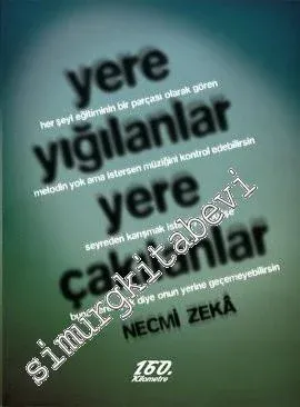 Yere Yığılanlar Yere Çakılanlar - 2013