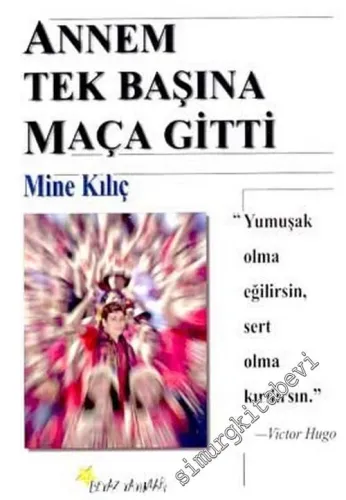 Annem Tek Başına Maça Gitti -        2003