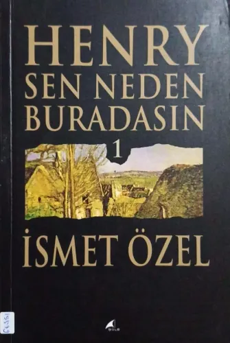 Henry Sen Neden Buradasın 1