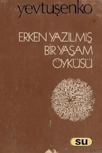 Erken Yazılmış Bir Yaşam Öyküsü