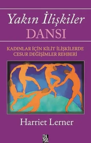 Yakın İlişkiler Dansı;Kadınlar İçin Kilit İlişkilerde Cesur Değişimler Rehberi