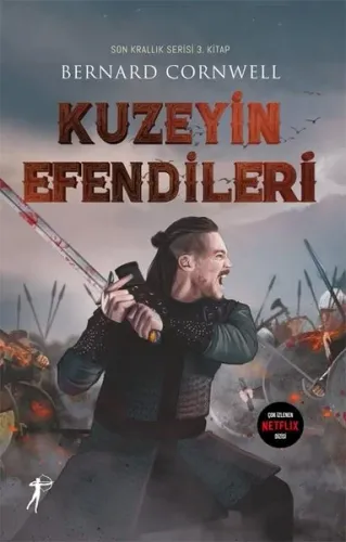 Son Krallık Serisi 3. Kitap - Kuzeyin Efendileri