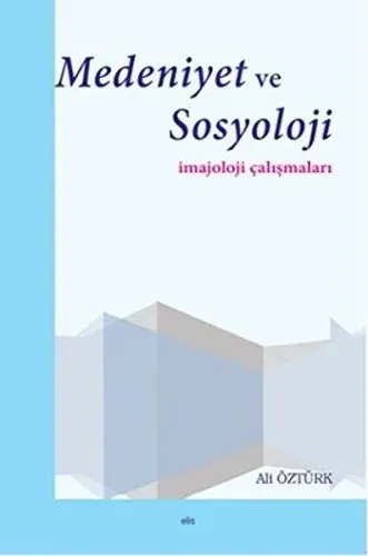 Medeniyet ve Sosyoloji İmajoloji Çalışmaları