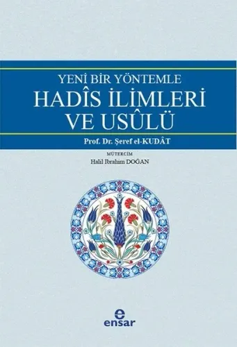 Yeni Bir Yöntemle Hadis İlimleri ve Usulü