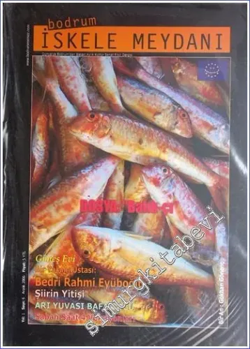 Bodrum İskele Meydanı - Aylık Kültür Sanat Fikir Dergisi Dosya: “ Balık - çı “ - Sayı: 6    Yıl: 1  Aralık  2006