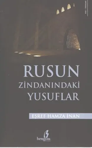 Rusun Zindanındaki Yusuflar
