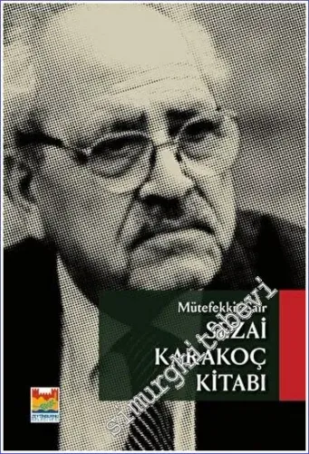 Mütefekkir Şair - Sezai Karakoç Kitabı -        2023