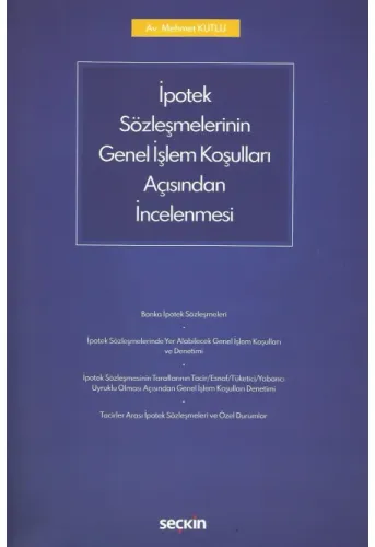 İpotek Sözleşmelerinin Genel İşlem Koşulları Açısından İncelenmesi