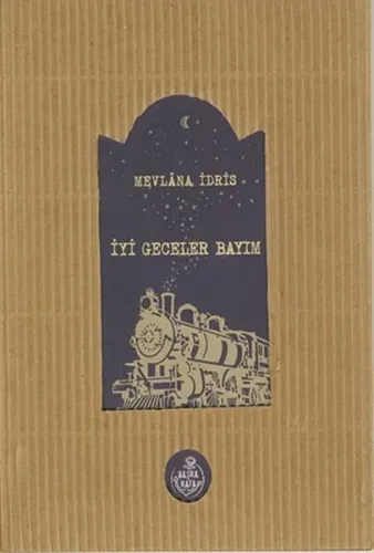 İyi Geceler Bayım Mevlâna İdris