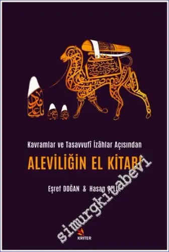 Aleviliğin El Kitabı : Kavramlar ve Tasavvufî İzâhlar Açısından -        2022
