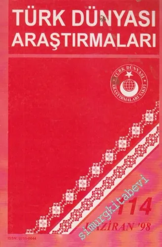 Türk Dünyası Araştırmaları Dergisi  - Sayı: 114      Haziran