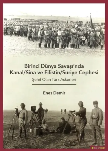Birinci Dünya Savaşı'nda Kanal/Sina ve Filistin/ Suriye Cephesi; Şehit Olan Türk Askerleri