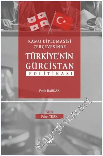 Kamu Diplomasisi Çerçevesinde Türkiye'nin Gürcistan Politikası -         2022