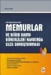 Memurlar Ve Diğer Kamu Görevlileri Hakkında Ceza Soruşturması