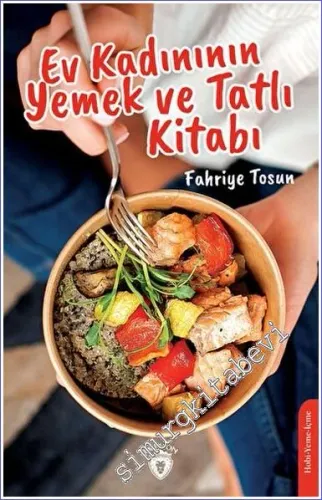 Ev Kadınının Yemek ve Tatlı Kitabı -         2023