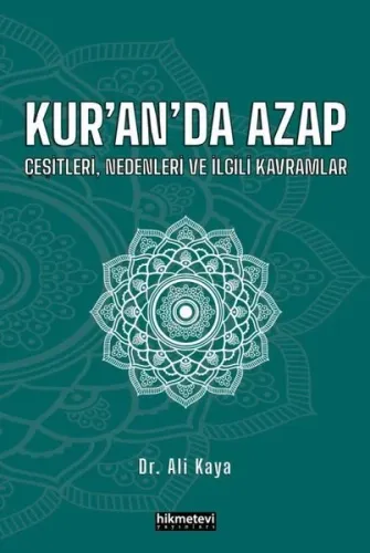 Kur’an’da Azap Çeşitleri, Nedenleri Ve İlgili Kavramlar