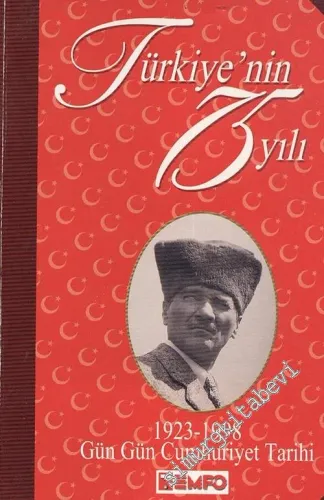 Türkiye'nin 75 Yılı: Gün Gün Cumhuriyet Tarihi 1923 - 1998 -        1998
