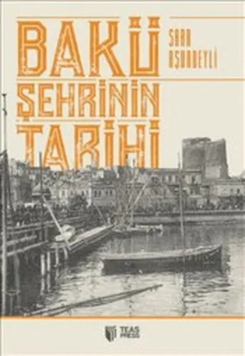 Bakü Şehri'nin Tarihi