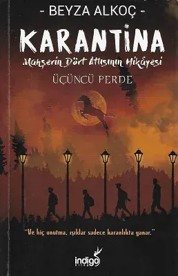 Karantina Üçüncü Perde Mahşerin Dört Atlısının Hikayesi