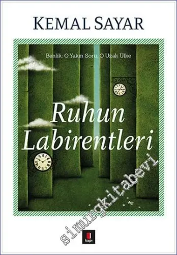 Ruhun Labirentleri: Benlik - O Yakın Soru O Uzak Ülke -