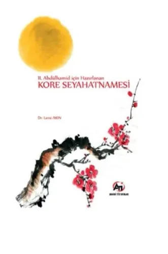 2. Abdülhamid İçin Hazırlanan Kore Seyahatnamesi