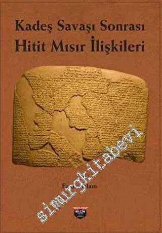 Kadeş Savaşı Sonrası Hitit-Mısır İlişkileri -         2023