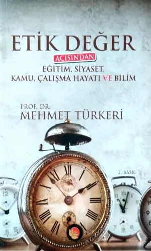 Etik Değer Açısından Eğitim, Siyaset, Kamu, Çalışma Hayatı ve Bilim