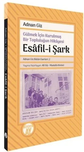 Gülmek İçin Kurulmuş Bir Topluluğun Hikayesi: Esafil-i Şark