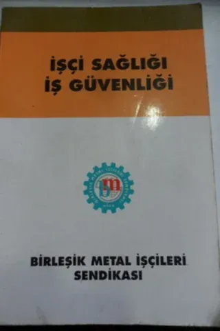 İşçi Sağlığı İş Güvenliği