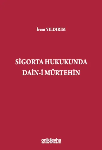 Sigorta Hukukunda Dain-i Mürtehin