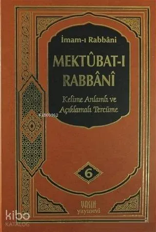 Mektubatı Rabbani 6. Cilt; Kelime Anlamı ve Açıklamalı Tercüme
