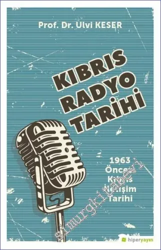Kıbrıs Radyo Tarihi : 1963 Öncesi Kıbrıs İletişim Tarihi - 2023