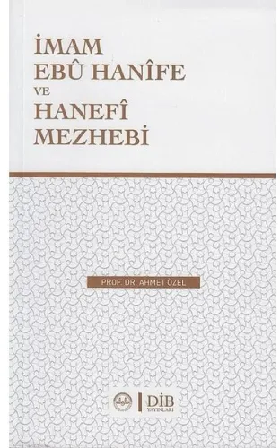 İmam Ebu Hanife Ve Hanefi Mezhebi