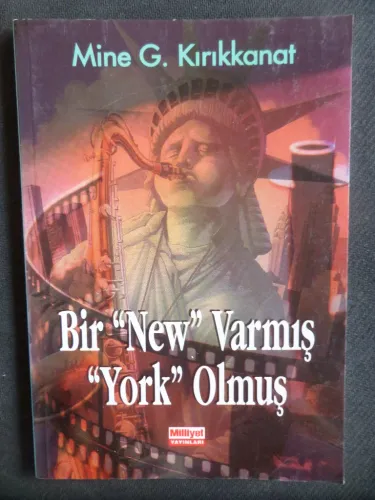Bir New Varmış York Olmuş Mine G. Kırıkkanat