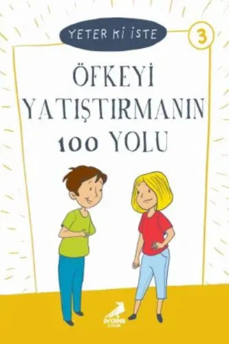Yeter ki İste Dizisi-Öfkeyi Yatıştırmanın 100 Yolu