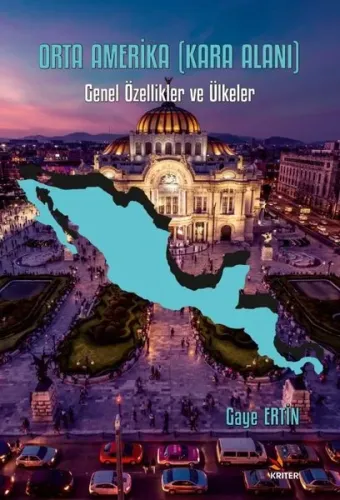 Orta Amerika (Kara Alanı);Genel Özellikler ve Ülkeler