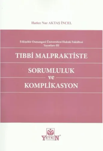 Tıbbi Malpraktiste Sorumluluk ve Komplikasyon