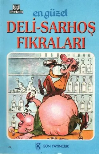 En Güzel Deli - Sarhoş Fıkraları