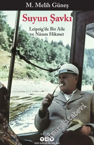 Suyun Şavkı: Leipzig'te Bir Aile ve Nâzım Hikmet -